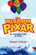 Discussing <i>The Wisdom of Pixar</i> with Robert Velarde