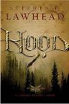 Lawhead Turns Familiar Tale on Its Ear in <i>Hood</i>