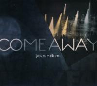 Jesus Culture Captures Live Worship on <i>Come Away</i>