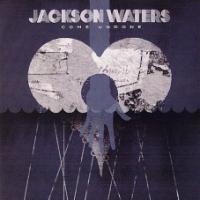 Jackson Waters Gives Southern Edge to <i>Come Undone</i>