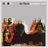 <i>Greatest Hits</i> Introduces dcTalk to a New Generation