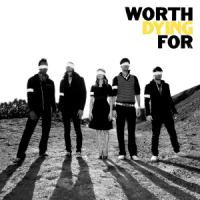 New Calvary Chapel Band Is <i>Worth Dying For</i>