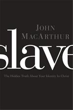 Slave: The Hidden Truth About Your Identity in Christ (Softcover)
