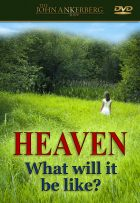 Heaven: What Will It Be Like? 