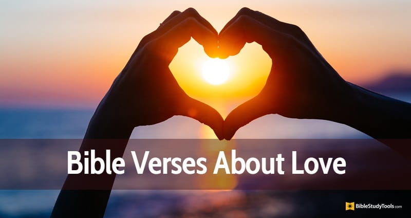 60 Bible Verses About Love Inspiring Scripture Quotes