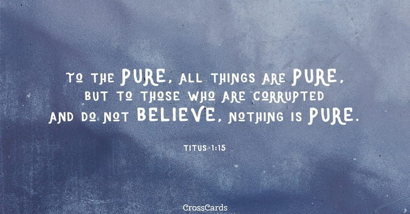 27 Top Bible Verses About Purity Encouraging Scriptures - 