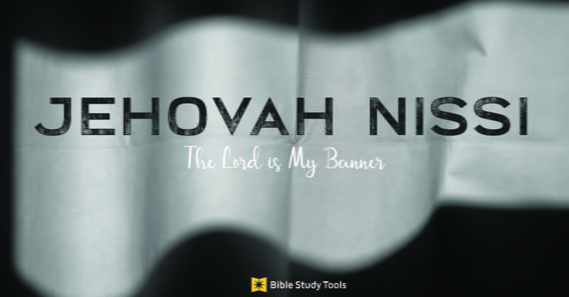 Jehovah Nissi Meaning: Lord Is My Banner Explained, 42% OFF