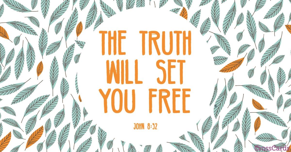 The Truth Will Set You Free" - John 8:32 Bible Verse Meaning Explained