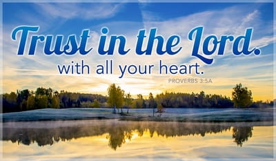 Proverbs 3:5 - Trust in the LORD with all your heart and lean ...
