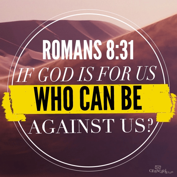 If God Is For Us Who Can Be Against Us