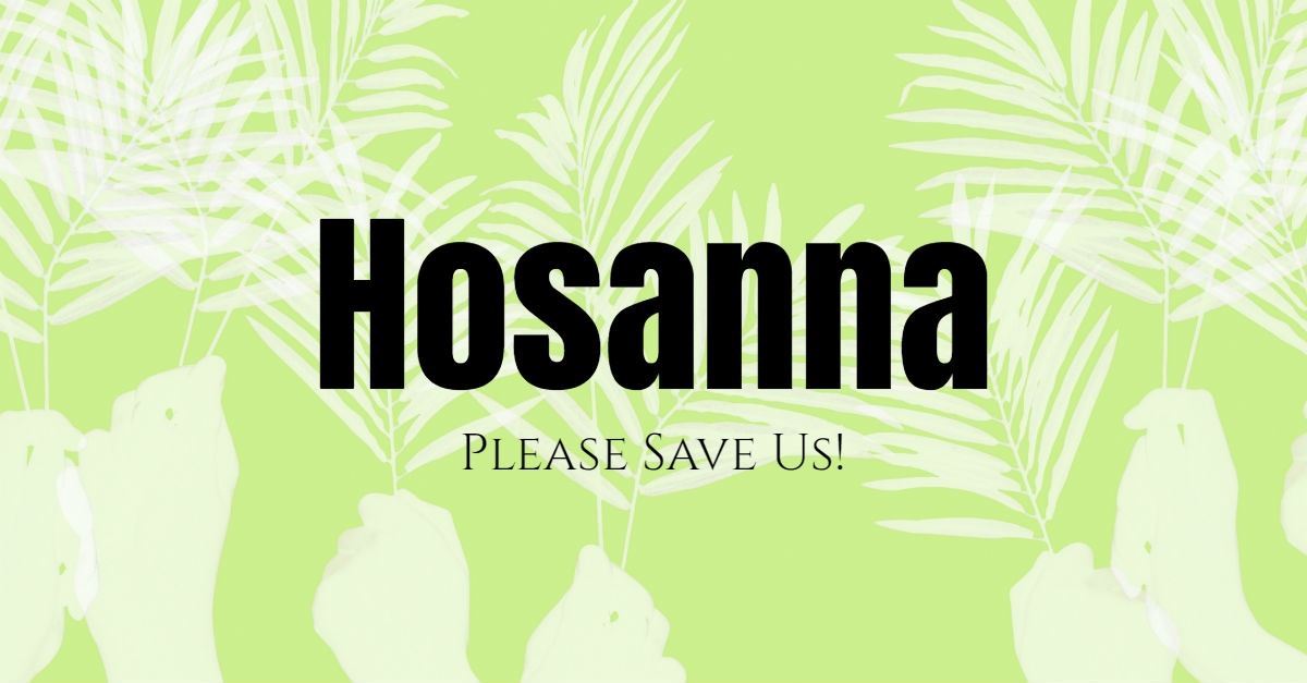 what-is-the-meaning-of-hosanna-in-the-bible