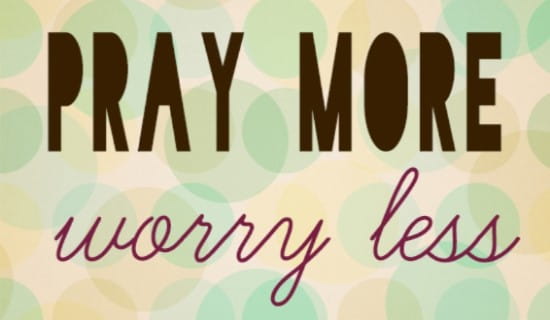 Pray More, Worry Less ecard, online card