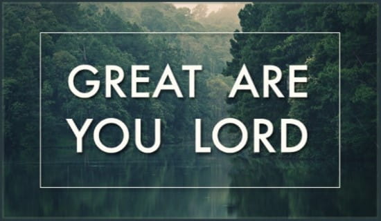 Great Are You Lord ecard, online card