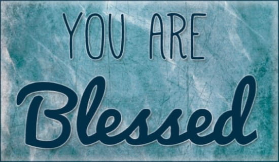 You Are Blessed ecard, online card