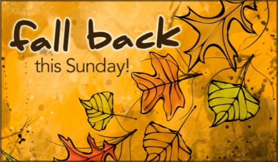 Fall Back Ecard Free Daylight Saving Ends Cards Online