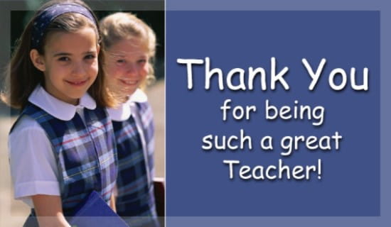 Thank You For Being Such A Good Teacher Ecard Free Teachers Day