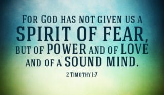 he does not give us the spirit of fear