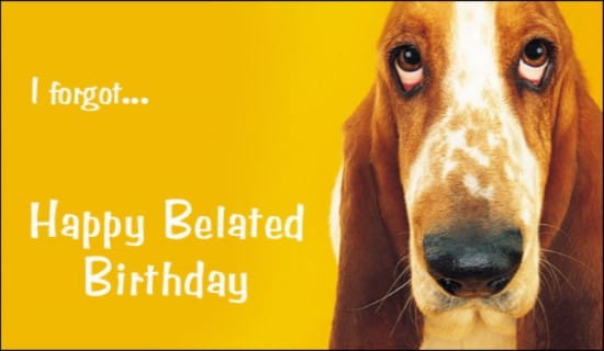 Happy Belated Birthday ecard, online card
