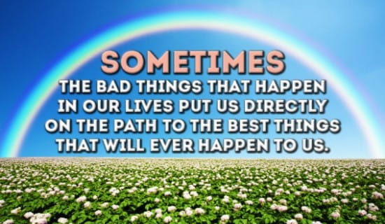 Sometimes bad things happen, but it's what you do with them that counts! ecard, online card