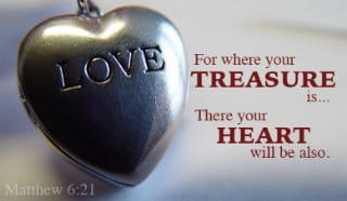 Matthew 6 21 For Where Your Treasure Is There Your Heart Wi