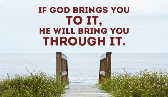 God WILL get you through any situation you're in! ecard, online card