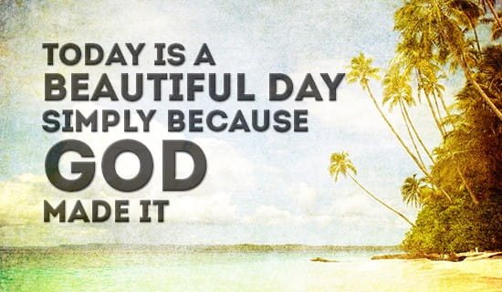 Today is BEAUTIFUL! ecard, online card