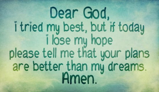 Dear God, Give me Hope throughout the day! ecard, online card
