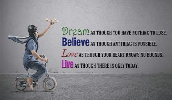 Dream, Believe, Love, and LIVE! ecard, online card