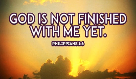 God is not Finished with me Yet ecard, online card