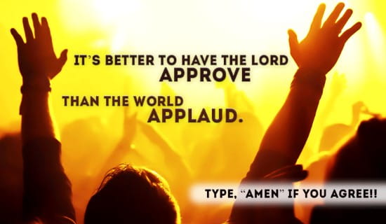 Better for the Lord to approve than the world applaud ecard, online card