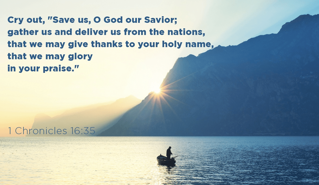 Deliver us, God, so we may give thanks to only you! -1 Chronicles 16:35 ecard, online card
