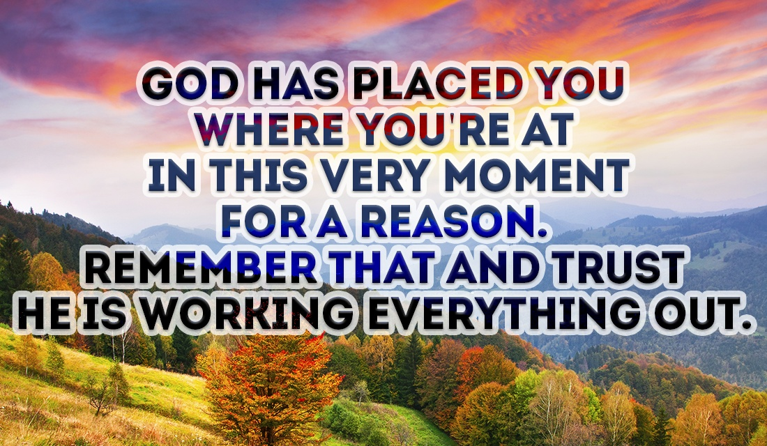 You are where the GOD of the UNIVERSE wants you to be, he's got you covered. ecard, online card