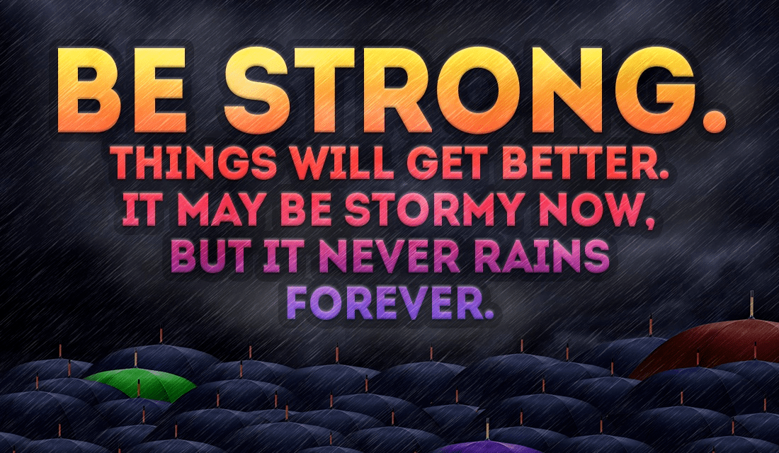 BE STRONG! The storm won't last forever! ecard, online card