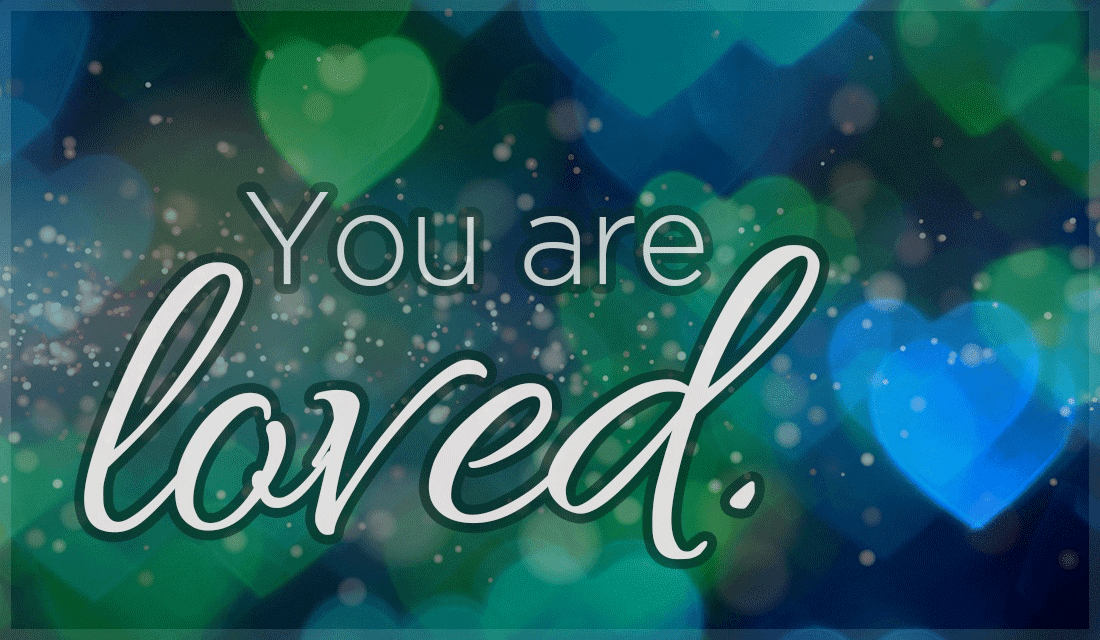 You Are Loved ecard, online card