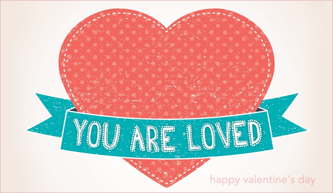 You Are Loved - Valentine's Day ecard, online card