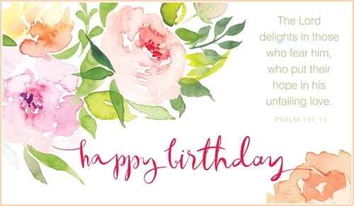 Free Psalm 147:11 - Happy Birthday eCard - eMail Free Personalized Care ...