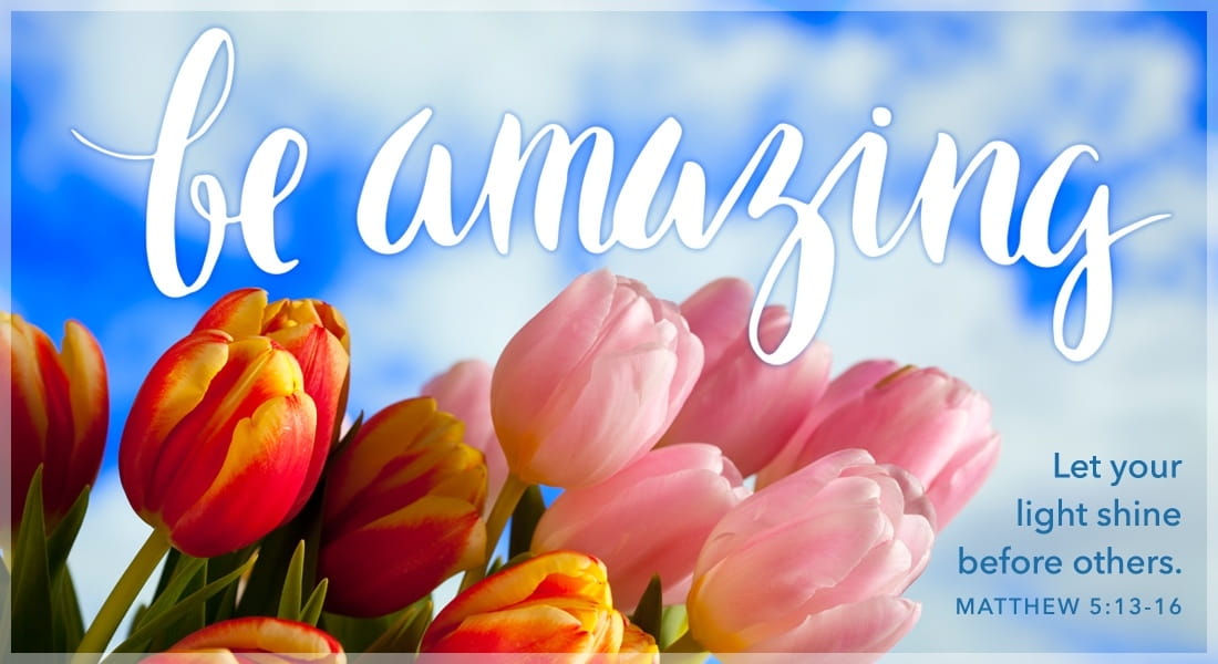 Be Amazing - Matthew 5:13-16 ecard, online card