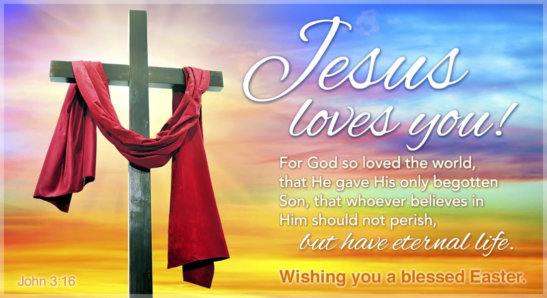 Jesus Loves You eCard - Free Easter Cards Online