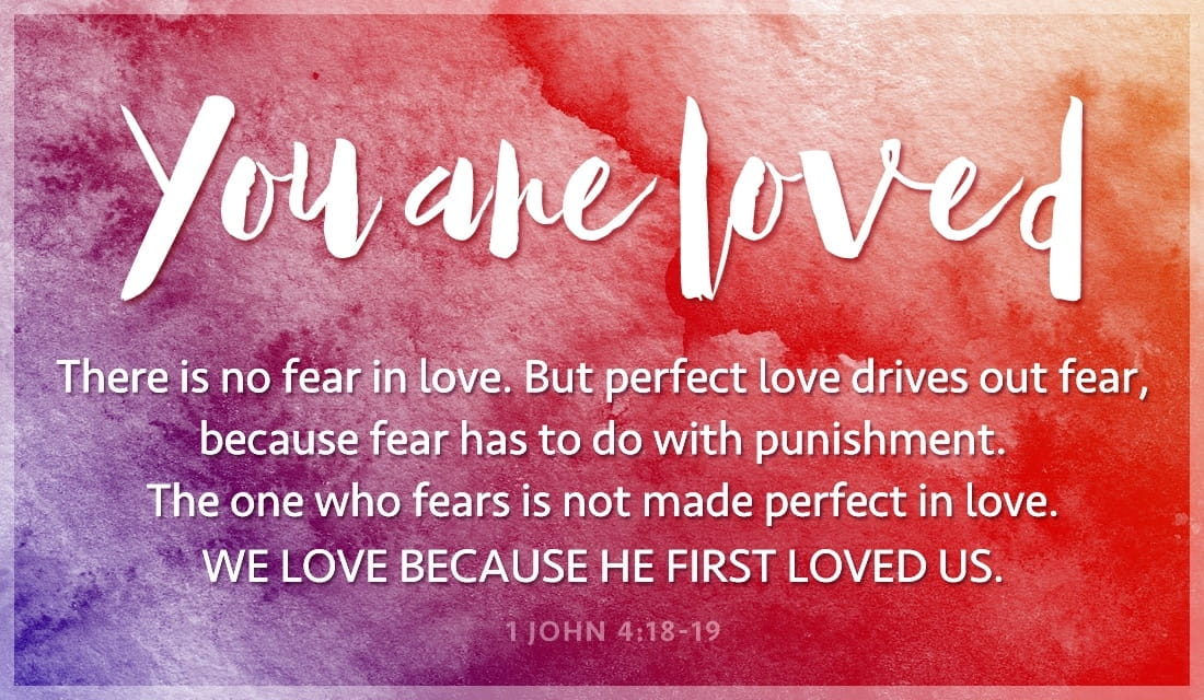You Are Loved - 1 John 4:18-19 ecard, online card