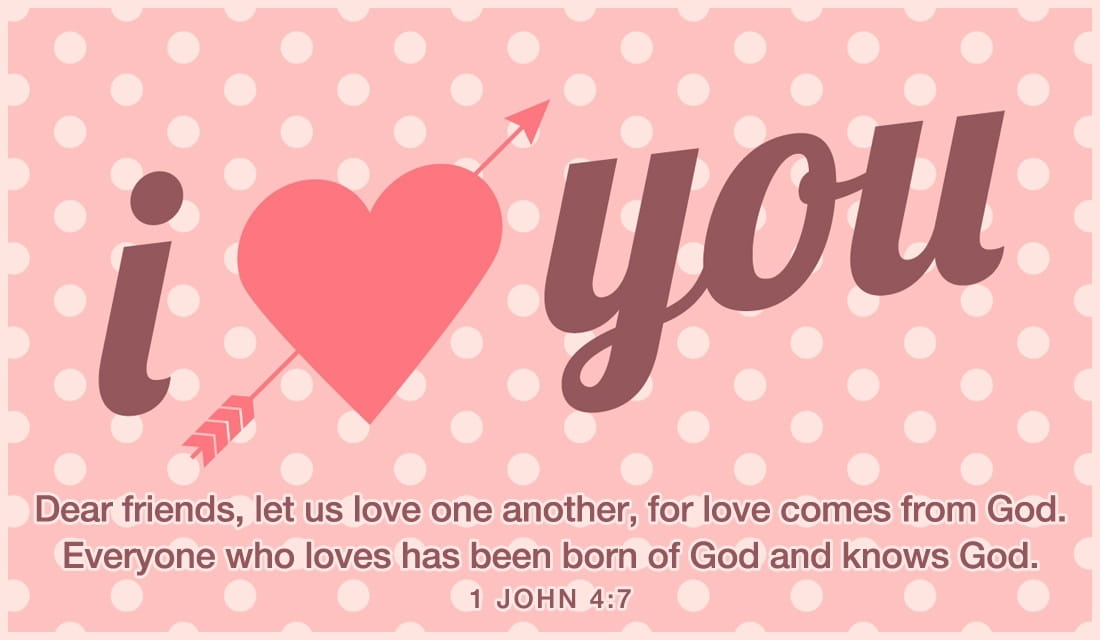 I Love You - 1 John 4:7 ecard, online card