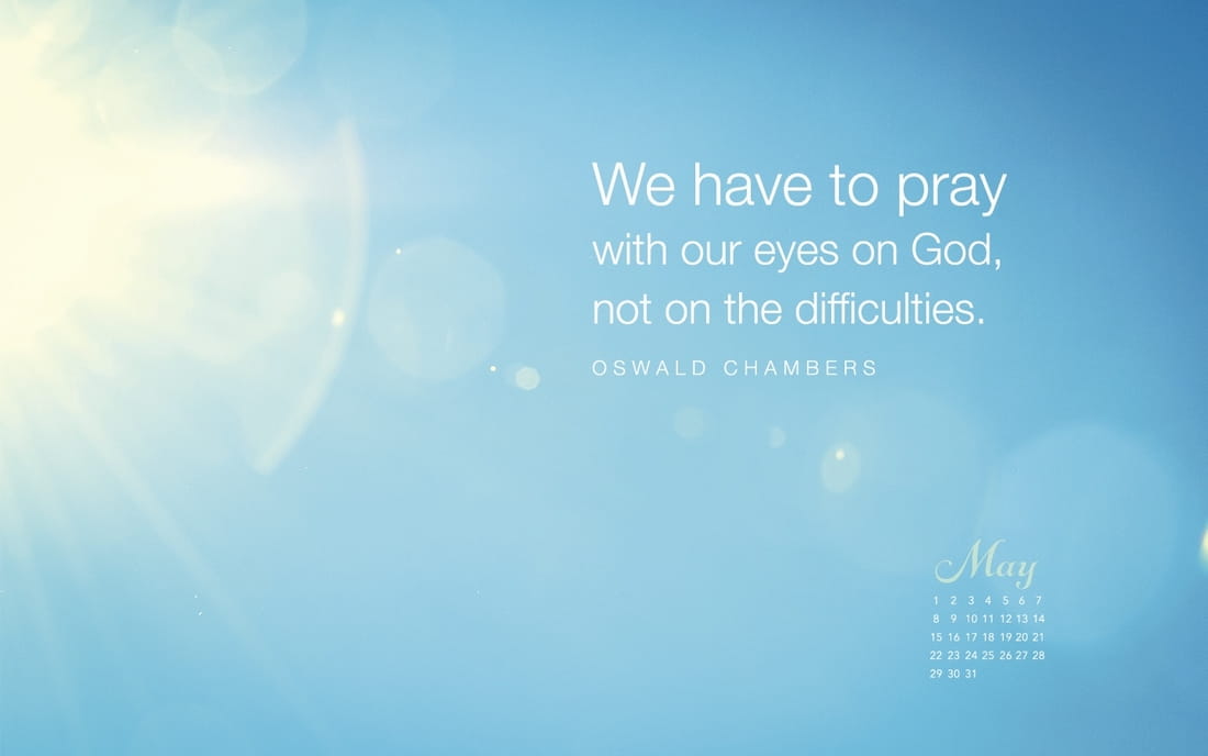 May 2016 - Oswald Chambers Quote mobile phone wallpaper