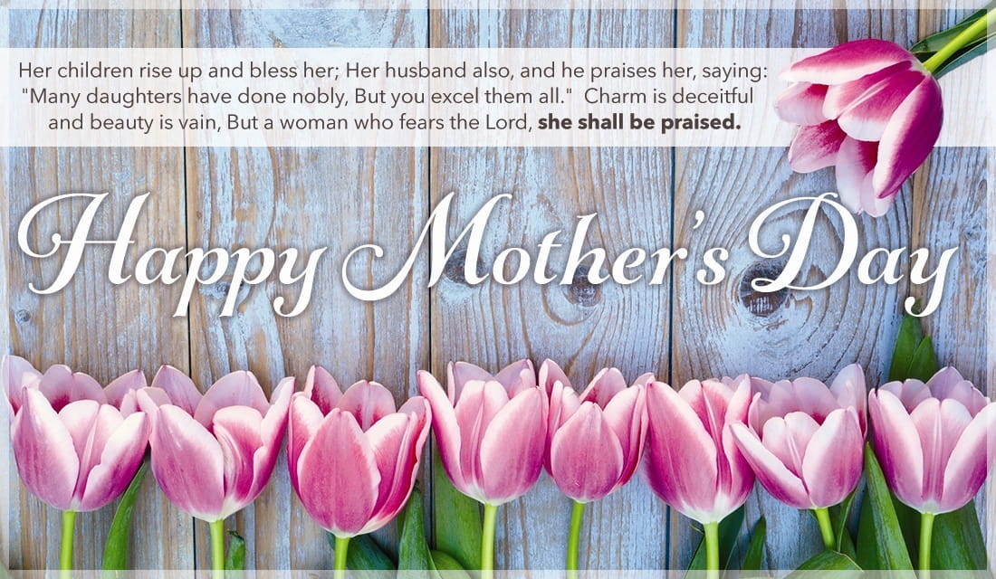 Happy Mother's Day - Proverbs 31:28-30 ecard, online card