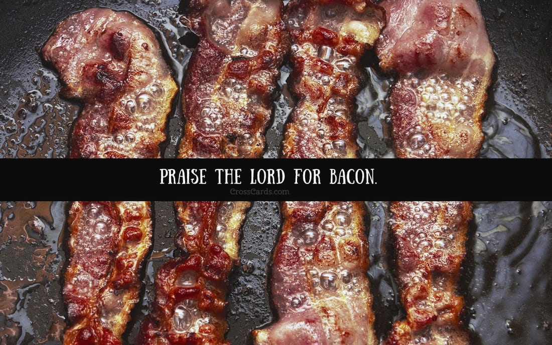 Praise the Lord for Bacon mobile phone wallpaper