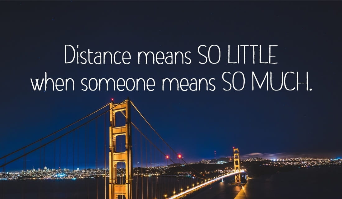 Distance Means So Little When Someone Means So Much ecard, online card