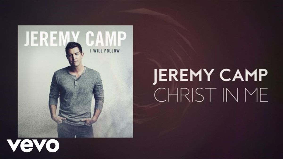 This Is My Desire Jeremy Camp Lyrics Jeremy Camp - Christ In Me | iBelieve.com