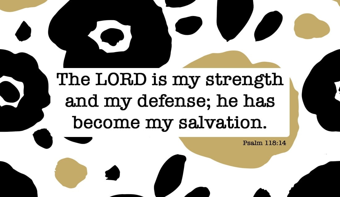 Psalm 118:14 ecard, online card