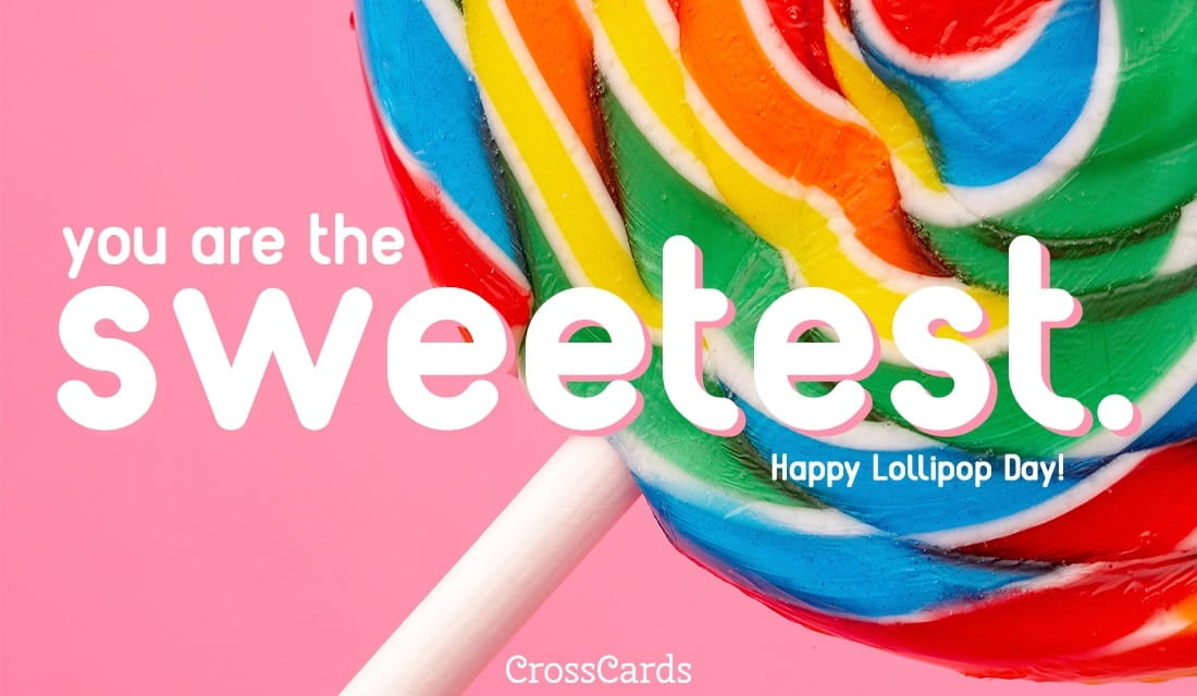 Happy Lollipop Day! (7/20) ecard, online card