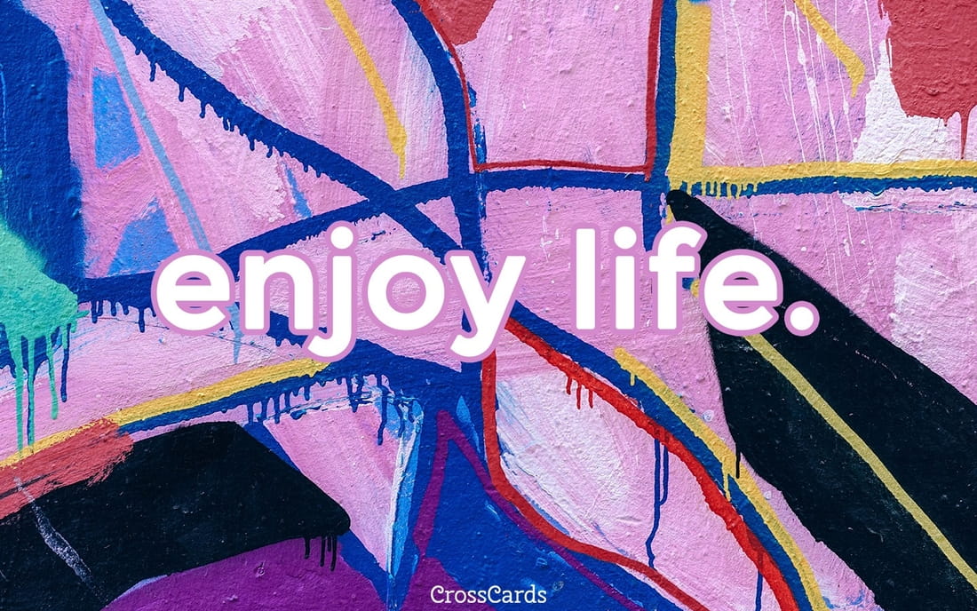 Enjoy Life. mobile phone wallpaper
