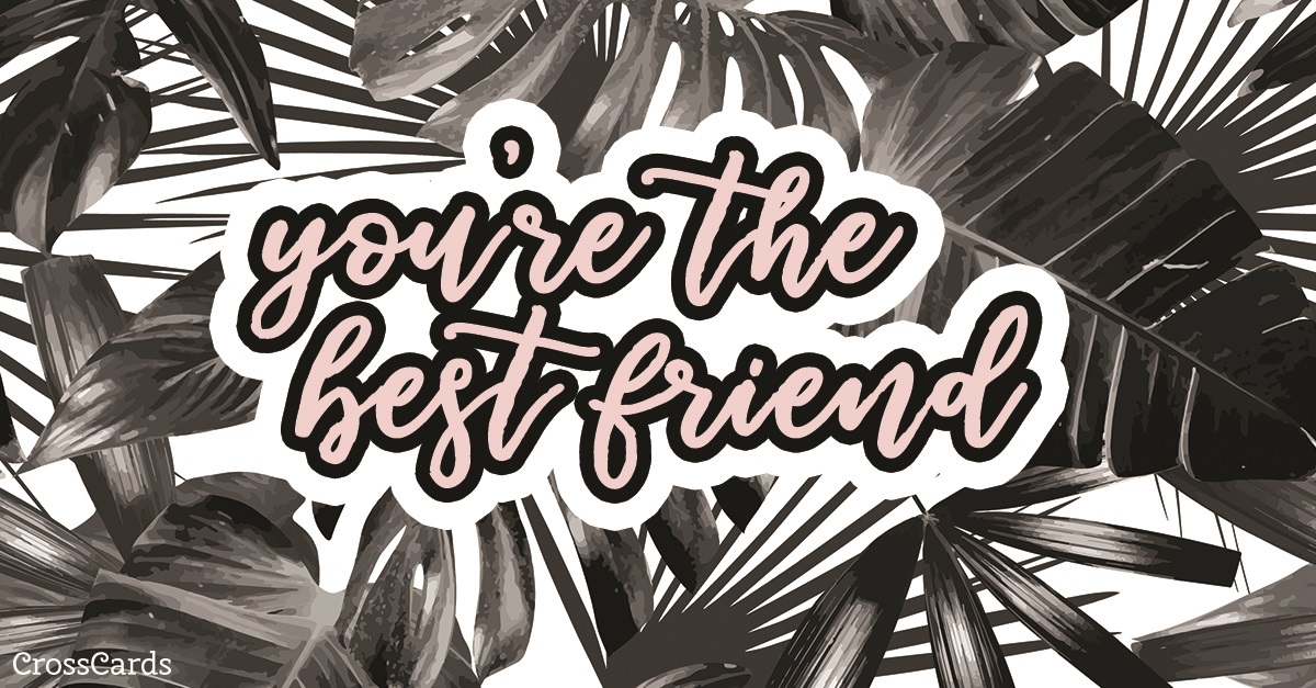 Free Best Friend eCard eMail Free Personalized Friends & Family Cards