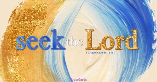 1 Chronicles 1611 Look To The Lord And His Strength Seek